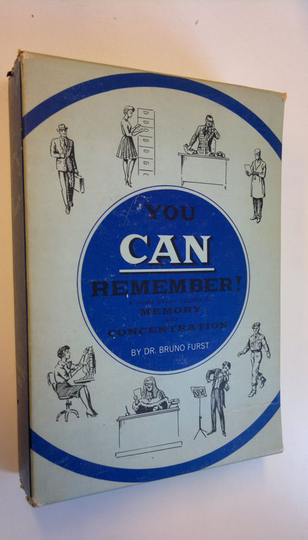 Dr. Bruno Furst : You Can Remember! - A home study course in memory and concentration (revised edition)