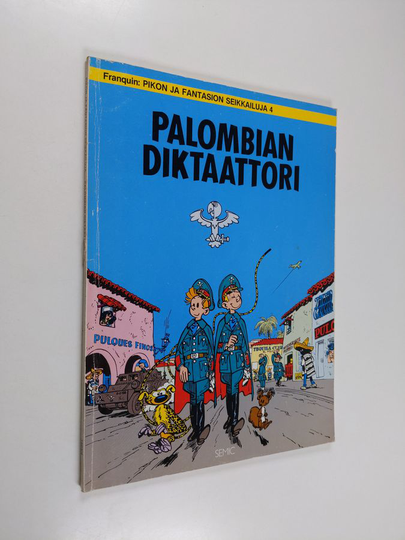 Franquin : Palombian diktaattori - Pikon ja Fantasion seikkailuja 4