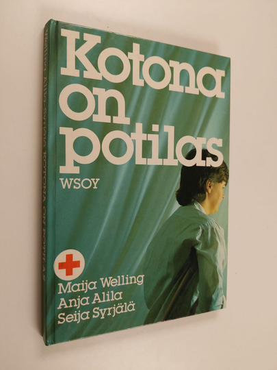 Maija Welling : Kotona on potilas