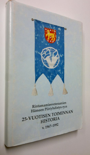 Juha Salmenheimo : Rintamamiesveteraanien Hämeen piiriyhdistys ry:n 25-vuotisen toiminnan historia v. 1967-1992
