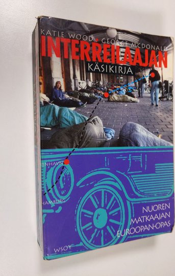 Katie Wood : Interreilaajan käsikirja : nuoren matkaajan Euroopan-opas