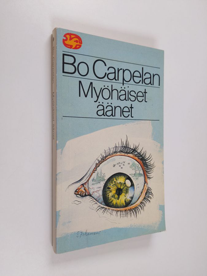 Bo Carpelan : Myöhäiset äänet