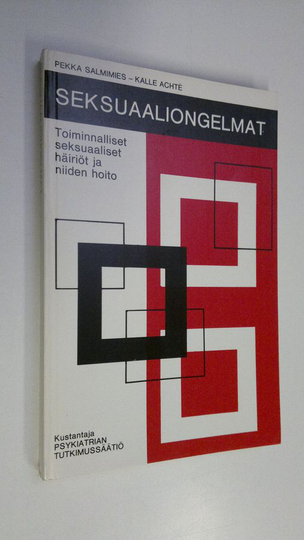 Pekka ym. Salmimies (toim.) : Seksuaaliongelmat : toiminnalliset seksuaaliset häiriöt ja niiden hoito