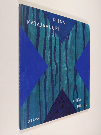 Riina Katajavuori : Kuka puhuu : runoja