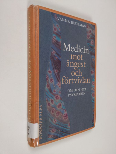 Vanna Beckman : Medicin mot ångest och förtvivlan : om den nya psykiatrin
