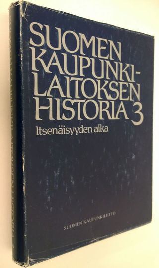 Päiviö Tommila (toim.) : Suomen kaupunkilaitoksen historia 3 : Itsenäisyyden aika