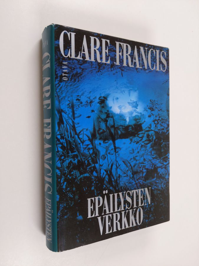 Clare Francis : Epäilysten verkko