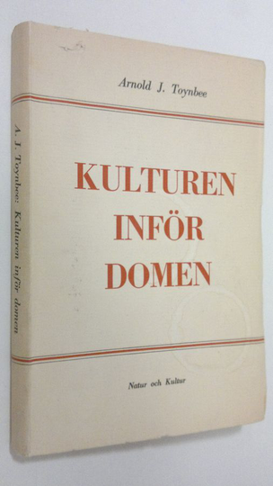 Arnold J. Toynbee : Kulturen inför domen