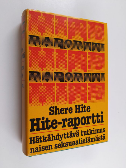 Shere Hite : Hite-raportti : hätkähdyttävä tutkimus naisen seksuaalielämästä