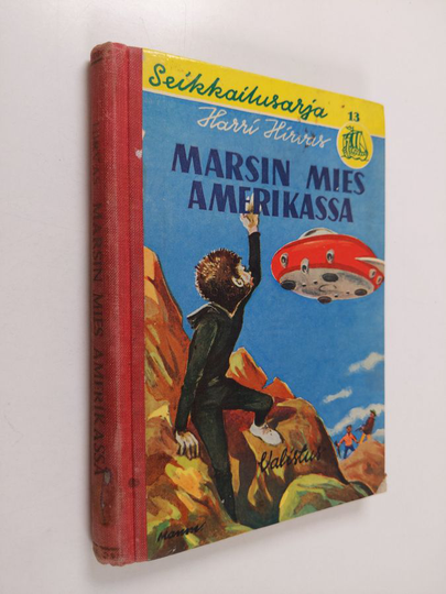 Harri Hirvas : Marsin mies Amerikassa : jännitysromaani