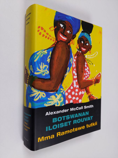 Alexander McCall Smith : Botswanan iloiset rouvat