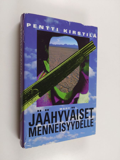 Pentti Kirstilä : Jäähyväiset menneisyydelle : jännitysromaani