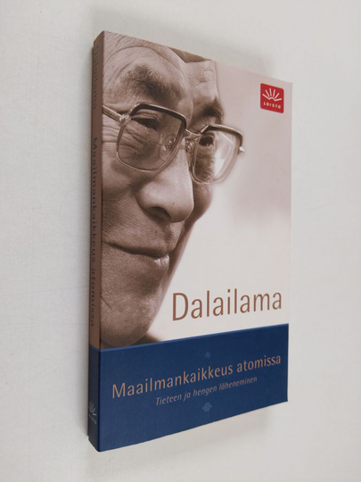Dalai Lama XIV : Maailmankaikkeus atomissa : tieteen ja hengen läheneminen