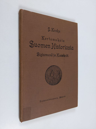 Julius Krohn : Kertomuksia Suomen historiasta : Sigismund ja Kaarle IX
