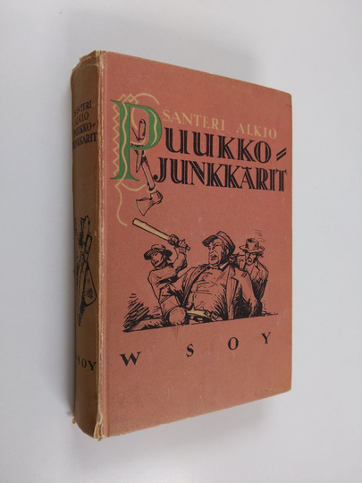 Santeri Alkio : Puukkojunkkarit : kuvauksia nyrkkivallan ajoilta