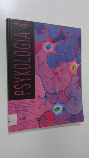 Heikki ym. Lyytinen : Psykologia 4, Kurssi 4 : ihmisen toiminnan neuropsykologia
