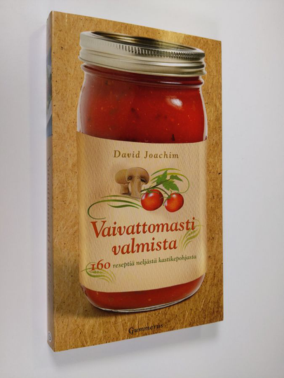 David Joachim : Vaivattomasti valmista - Pastakastike gourmet : 160 reseptiä neljästä kastikepohjasta