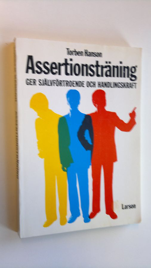 Torben Hanson : Assertionsträning ger självförtroende och handlingskraft