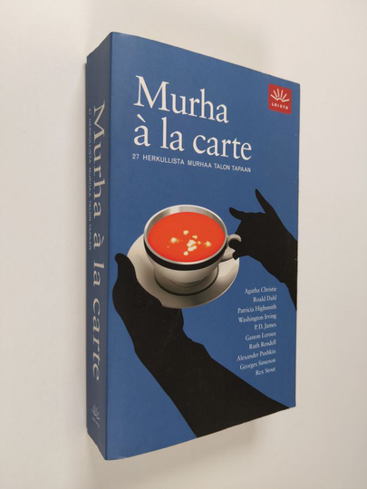 Peter Haining (toim.) : Murha a la carte : 27 herkullista murhaa talon tapaan