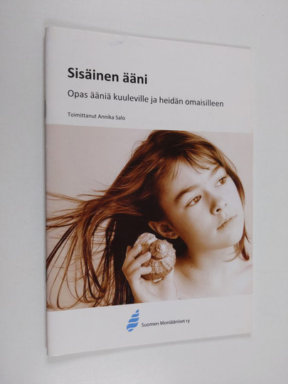 Sisäinen ääni : Opas ääniä kuuleville ja heidän omaisilleen