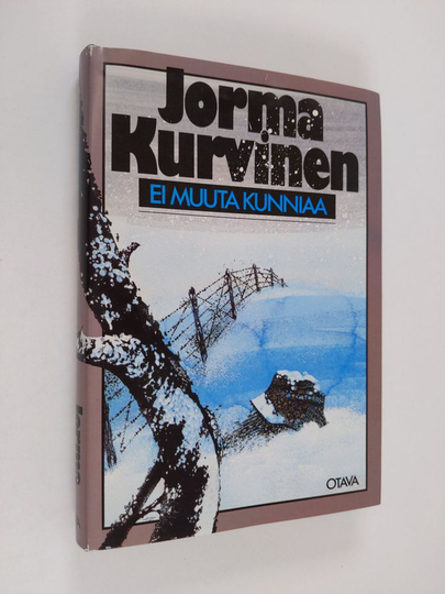Jorma Kurvinen : Ei muuta kunniaa