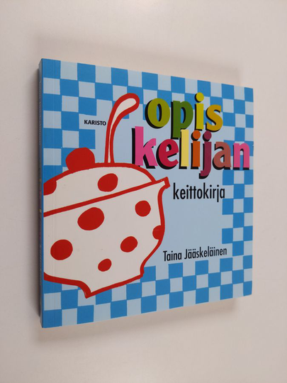 Taina Jääskeläinen : Opiskelijan keittokirja