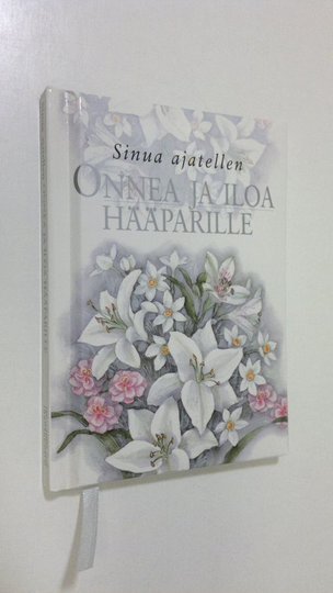 Helen Exley (toim.) : Onnea ja iloa hääparille