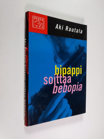 Aki Rautala : Bipappi soittaa bebopia : rikosromaani