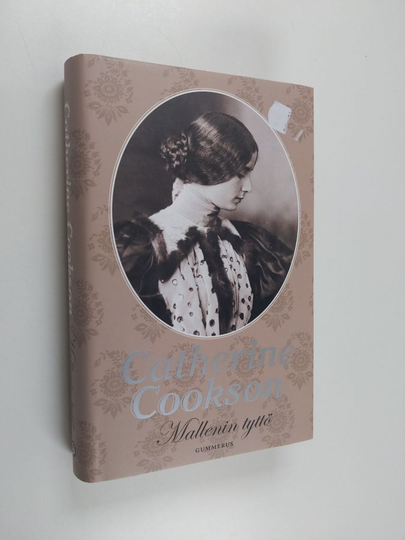 Catherine Cookson : Mallenin tyttö