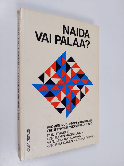 Naida vai palaa : Suomen nuorisopsykiatrisen yhdistyksen vuosikirja II, 1980