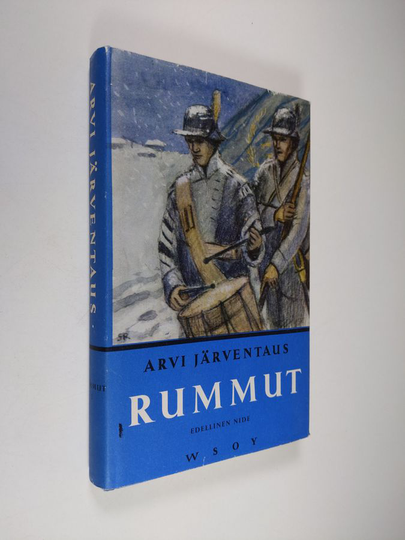 Arvi Järventaus : Rummut : Historiallinen romaani 1808-1809 vuoden sodasta 1