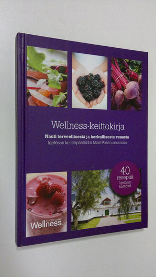 Matt Pohl : Wellness-keittokirja