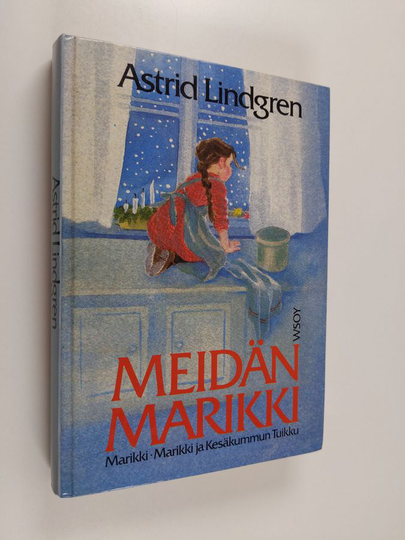 Astrid Lindgren : Meidän Marikki : Marikki ; Marikki ja Kesäkummun Tuikku (yhteissidos)