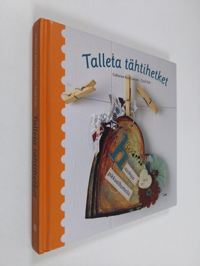 Catherine Rein Carlson : Talleta tähtihetket : skräppää hauskoja pikkualbumeita
