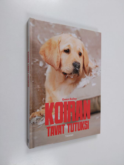 Gwen Bailey : Koiran tavat tutuksi