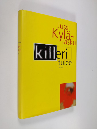 Jussi Kylätasku : Killeri tulee