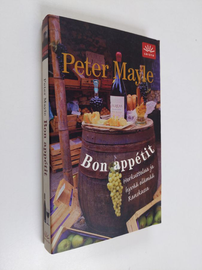 Peter Mayle : Bon appetit : herkuttelua ja hyvää elämää Ranskassa