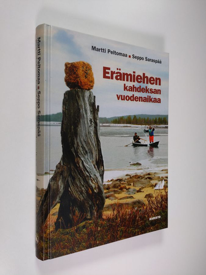 Martti Peltomaa : Erämiehen kahdeksan vuodenaikaa