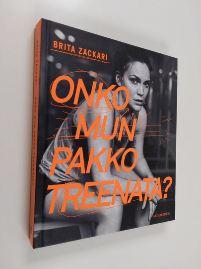 Brita Zackari : Onko mun pakko treenata