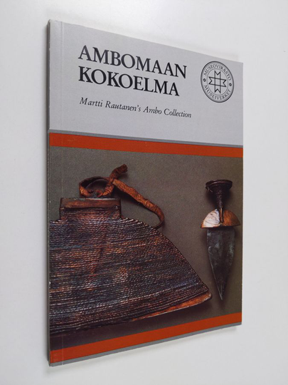 Martti Rautasen Ambomaan kokoelma Suomen kansallismuseossa = Martti Rautanen's Ambo collection at the National Museum of Finland