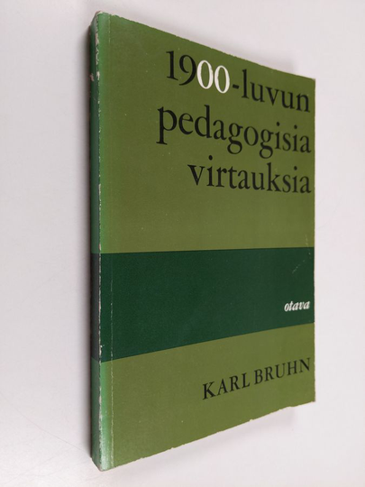 Karl Bruhn : 1900-luvun pedagogisia virtauksia