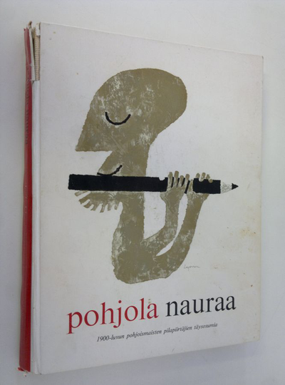 valinnut Jackie Hennius : Pohjola nauraa : 1900-luvun pohjoismaisten pilapiirtäjien täysosumia