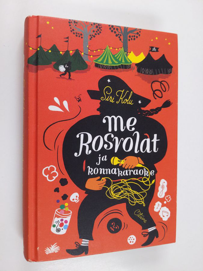 Siri Kolu : Me Rosvolat ja konnakaraoke