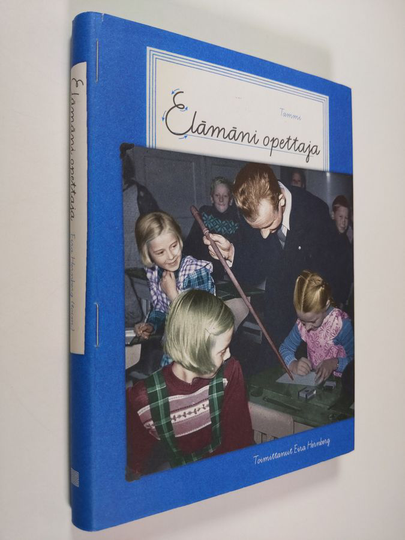 Eira Hernberg (toim.) : Elämäni opettaja