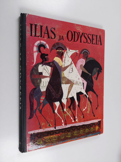 Homeros : Ilias ja Odysseia : proosakertomus Homeroksen mukaan