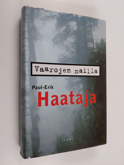 Paul-Erik Haataja : Vaarojen mailla