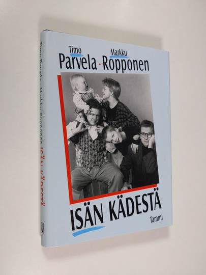 Timo Parvela : Isän kädestä : kahden isän kirjeenvaihtoa
