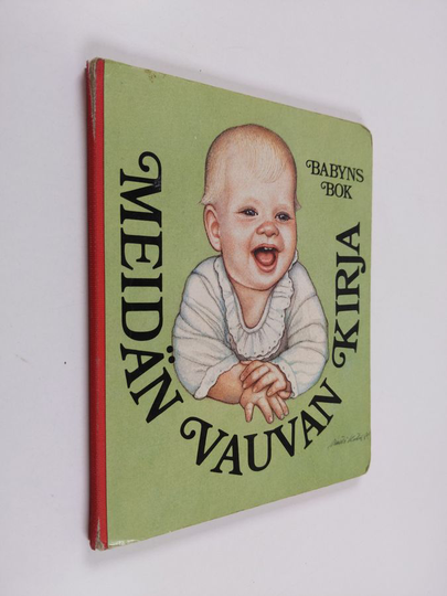 Sirpa Taskinen : Meidän vauvan kirja = babyns bok