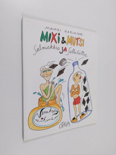 Maikki Harjanne : Mixi & mutsi : salmiakkia ja selluliittia