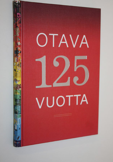 Irja Hämäläinen (toim.) : Otava 125 vuotta : 1890-2015